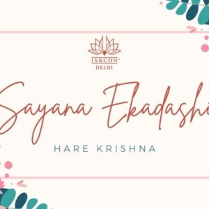 Sayana Ekadashi -July-ISKCON Delhi